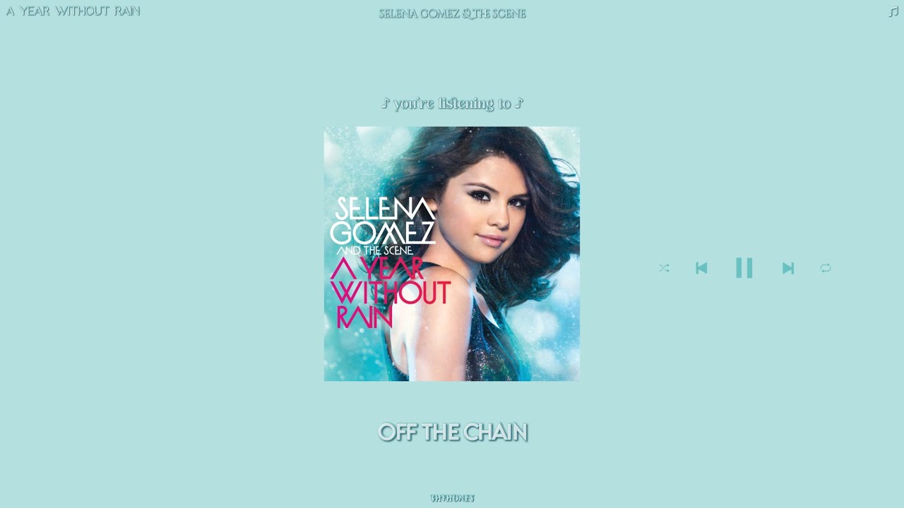 selena gomez & the scene - off the chain (slowed + reverb)
