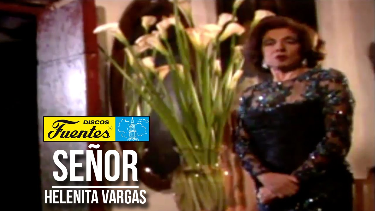 Señor - Helenita Vargas (Video Oficial) | Discos Fuentes