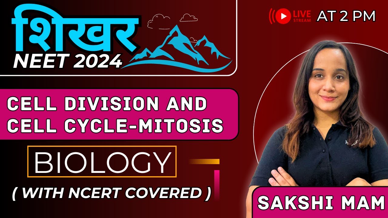 Shikhar Batch NEET 2024 | Biology | Session 01 | Mitosis | Sakshi Mam #neet #neetpreparation