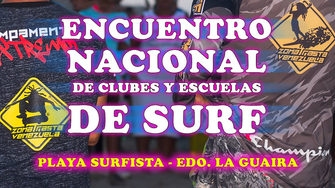 Encuentro nacional de clubes y escuelas de surf ZONA RASTA, Playa Surfista Edo. La Guaira
