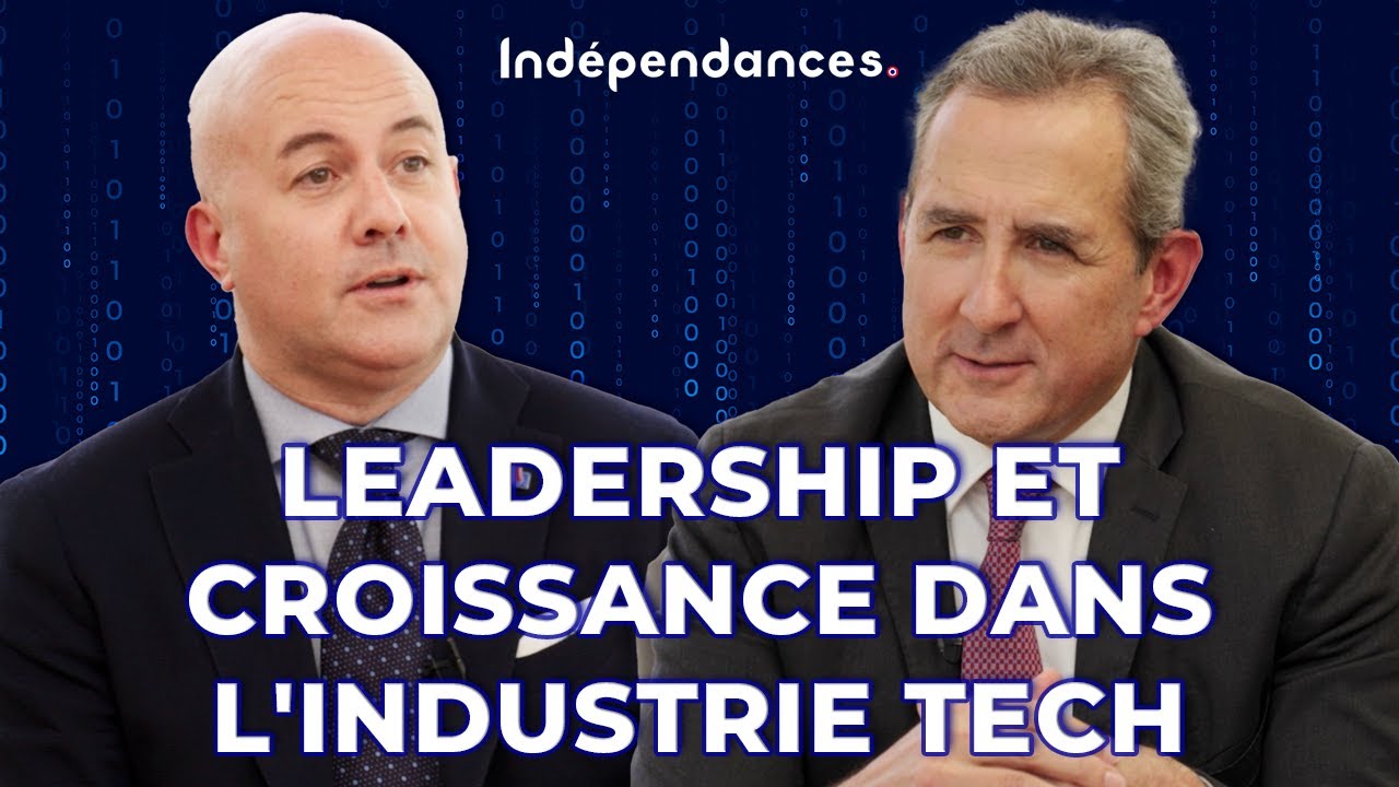 Indépendances • Leadership et croissance dans l'industrie technologique