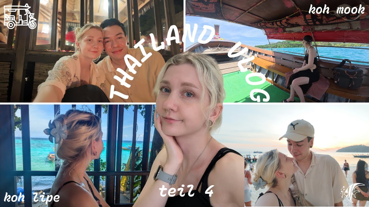 KOH MOOK & KOH LIPE | 🇹🇭 Thailand Vlog Teil 4🌴