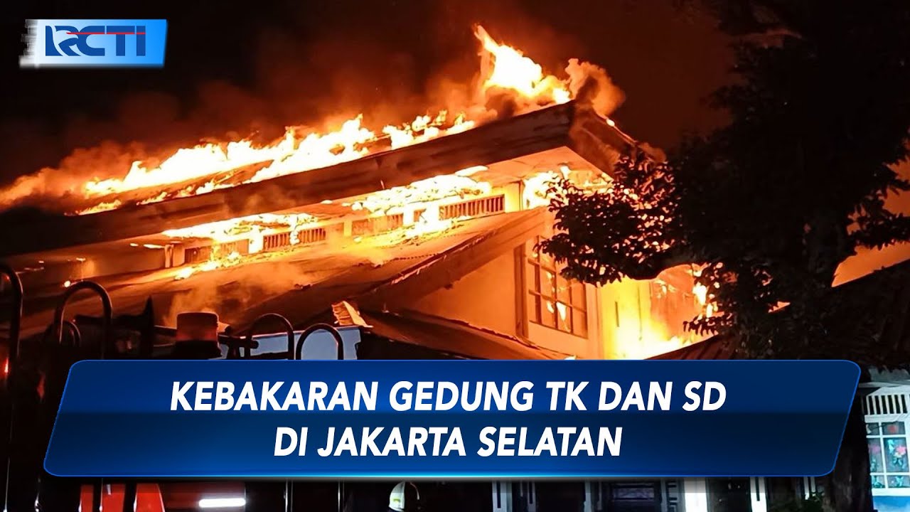 NAHAS! Kebakaran Gedung TK dan SD di Jakarta Selatan - SIS 02/11