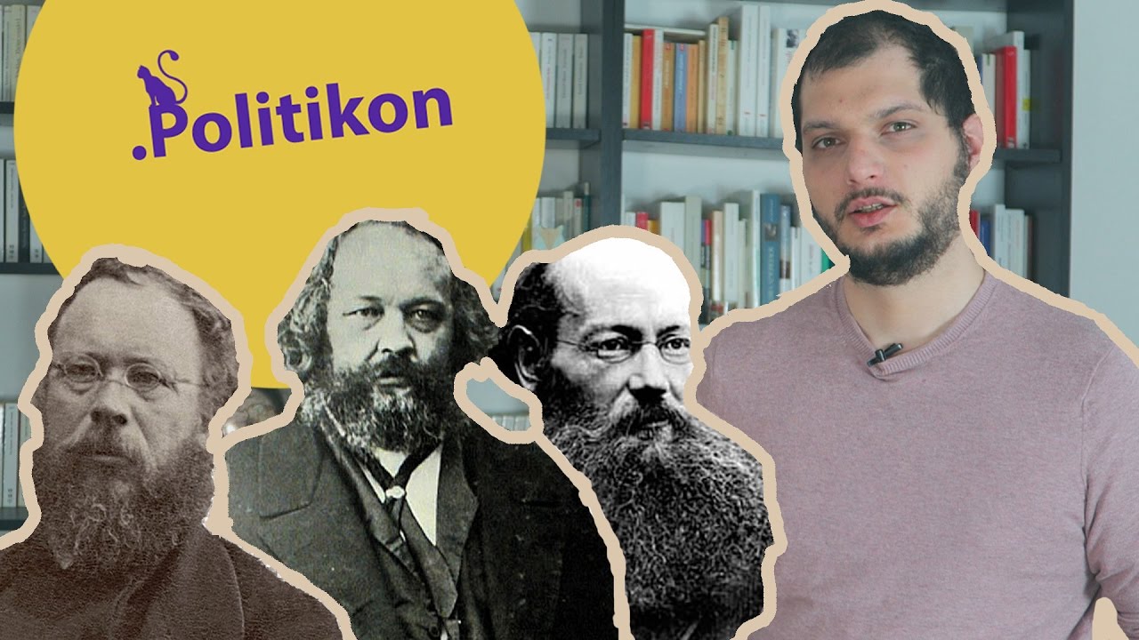 L'anarchisme - 3 théoriciens (Proudhon, Bakounine, Kropotkine) / Politikon #7