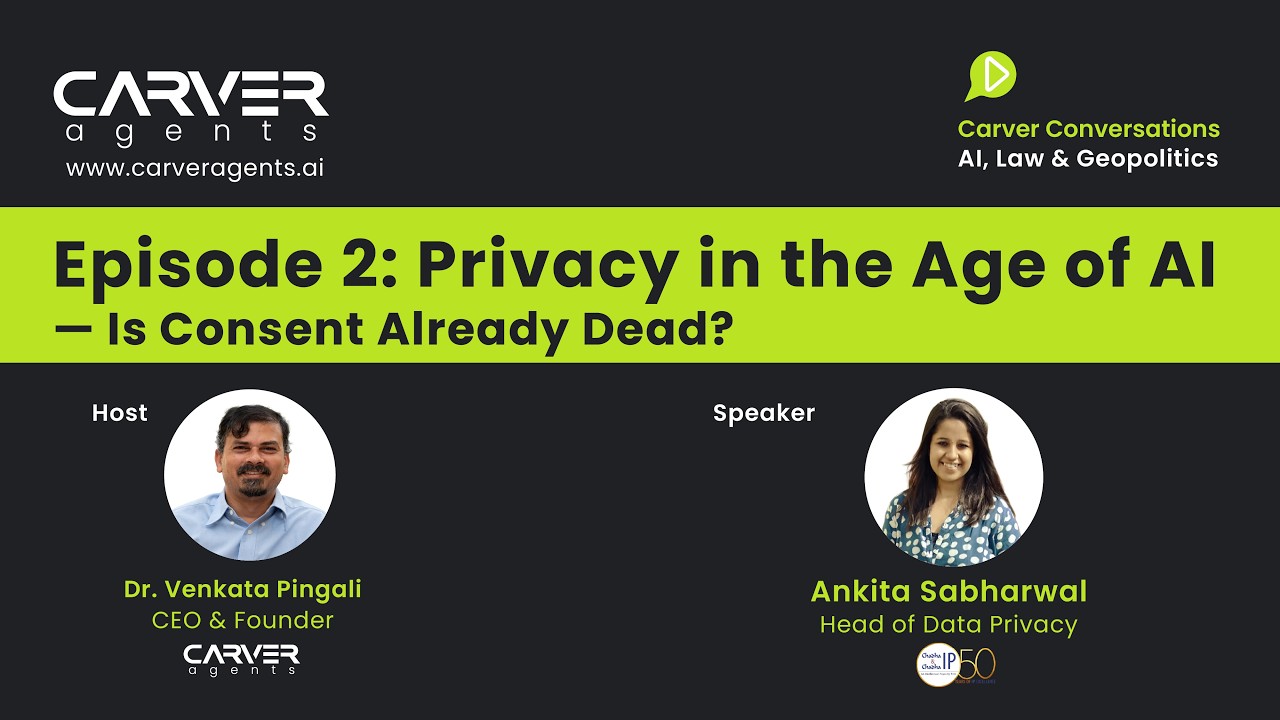 Privacy in the Age of AI — Is Consent Already Dead? | Ankita Sabharwal | Carver Conversations #2