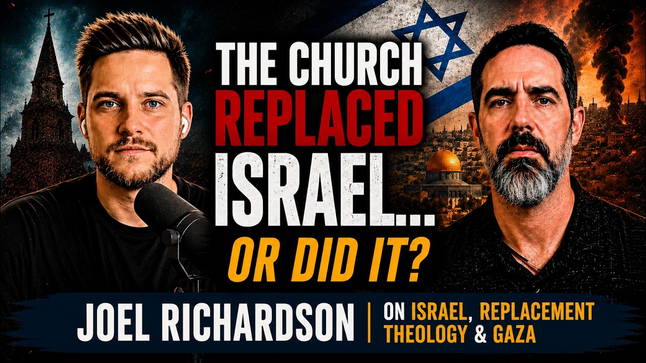 The Church Replaced Israel&hellip; Or Did It? | Joel Richardson on Israel, Replacement Theology & Gaza