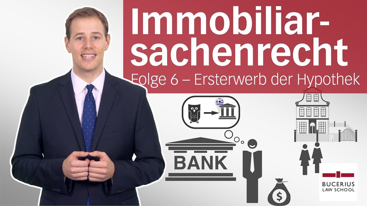 Hypothek 1 &ndash; Ersterwerb | Immobiliarsachenrecht | Folge 6
