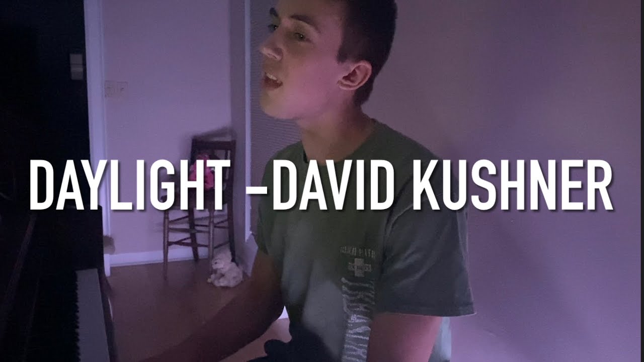 Daylight -David Kushner (cover) 