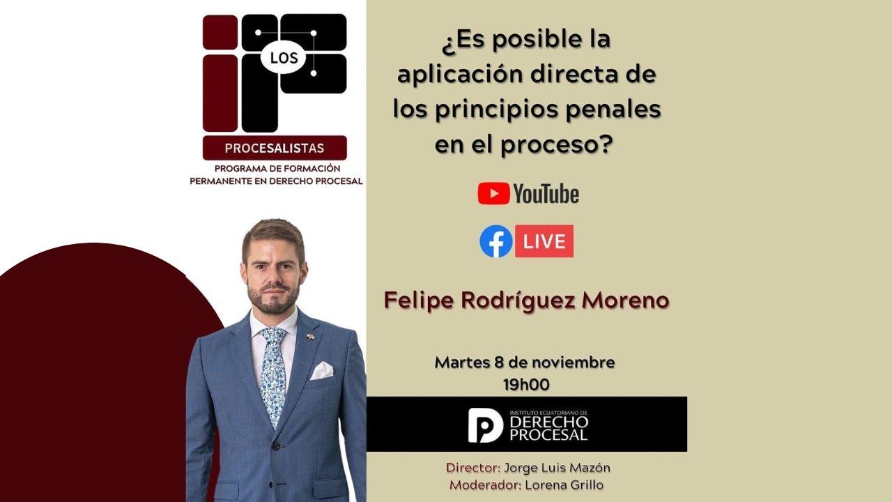 FELIPE RODRIGUEZ MORENO: ¿Es posible la aplicación directa de los principios penales en el proceso?