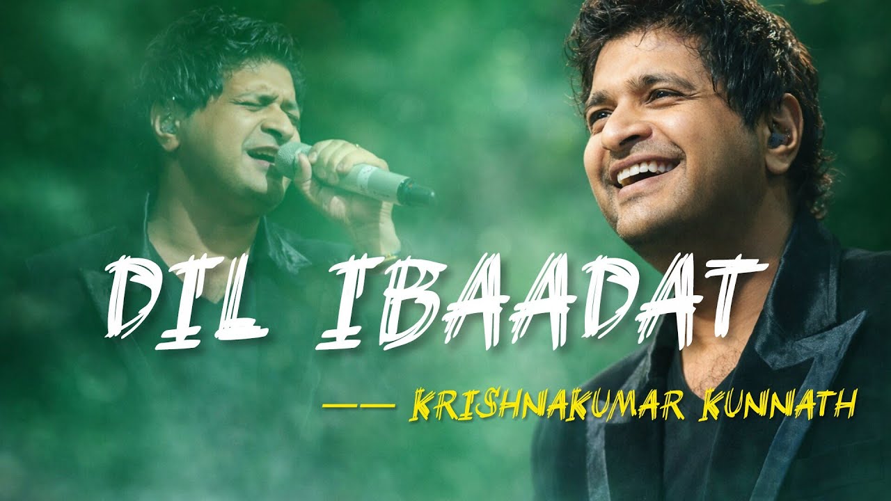Dil ibaadat hindi song | lo-fi lyrics song | Best song of Krishnakumar Kunnath[K.k.]