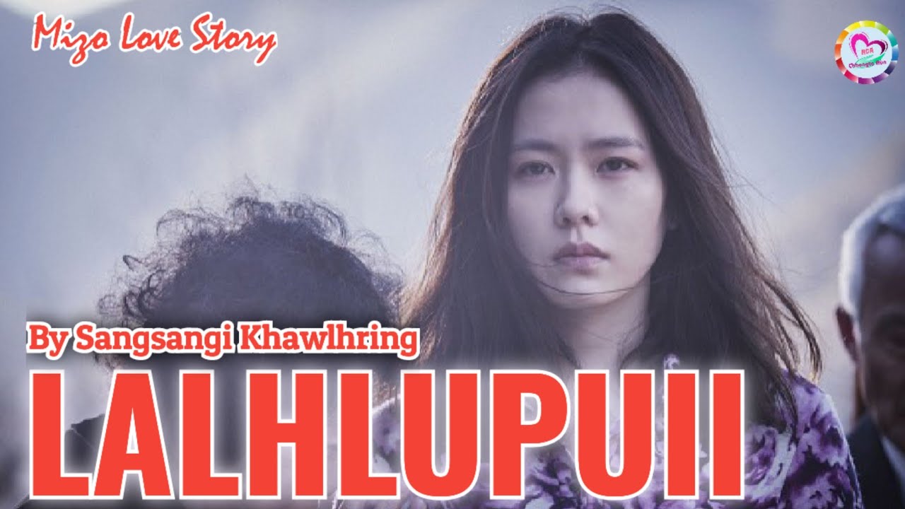 LALNUNHLUI (Mizo Love Story)