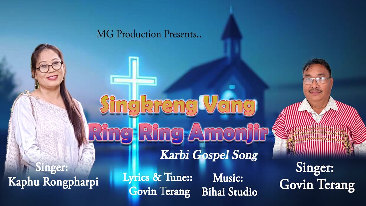 Singkreng Vang Ring Ring Amonjir || Govin ft Kaphu || Karbi Gospel Song 2025