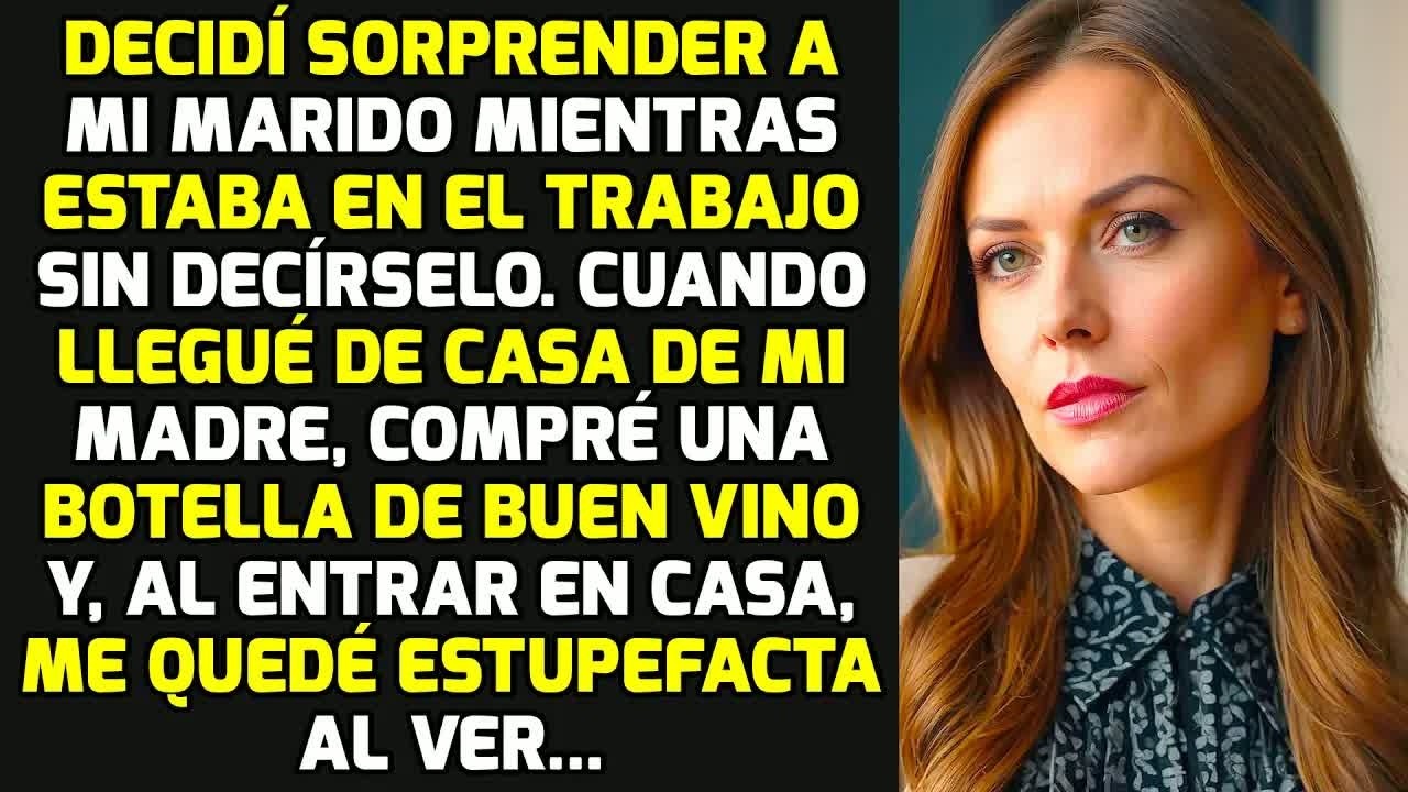 Decidí Sorprender A Mi Marido Mientras Estaba En El Trabajo Sin Decirle Nada Y... HISTORIAS LA VIDA