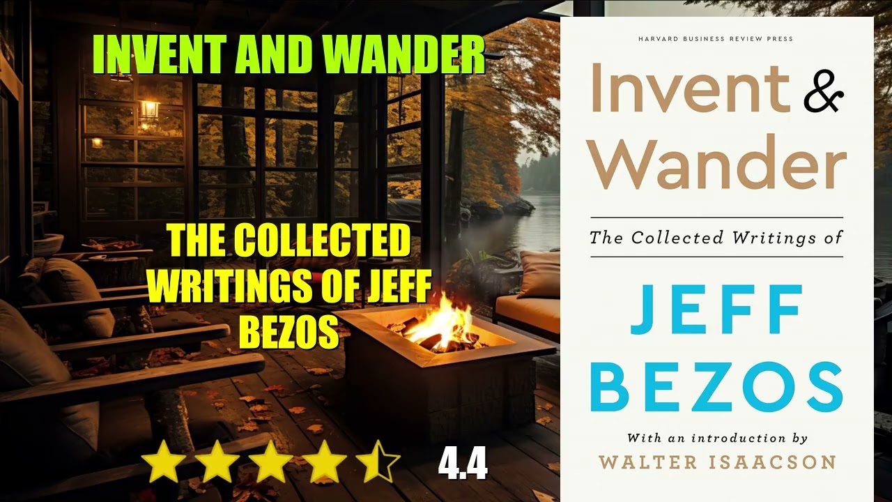 Invent and Wander: The Collected Writings of Jeff Bezos - Book Summary