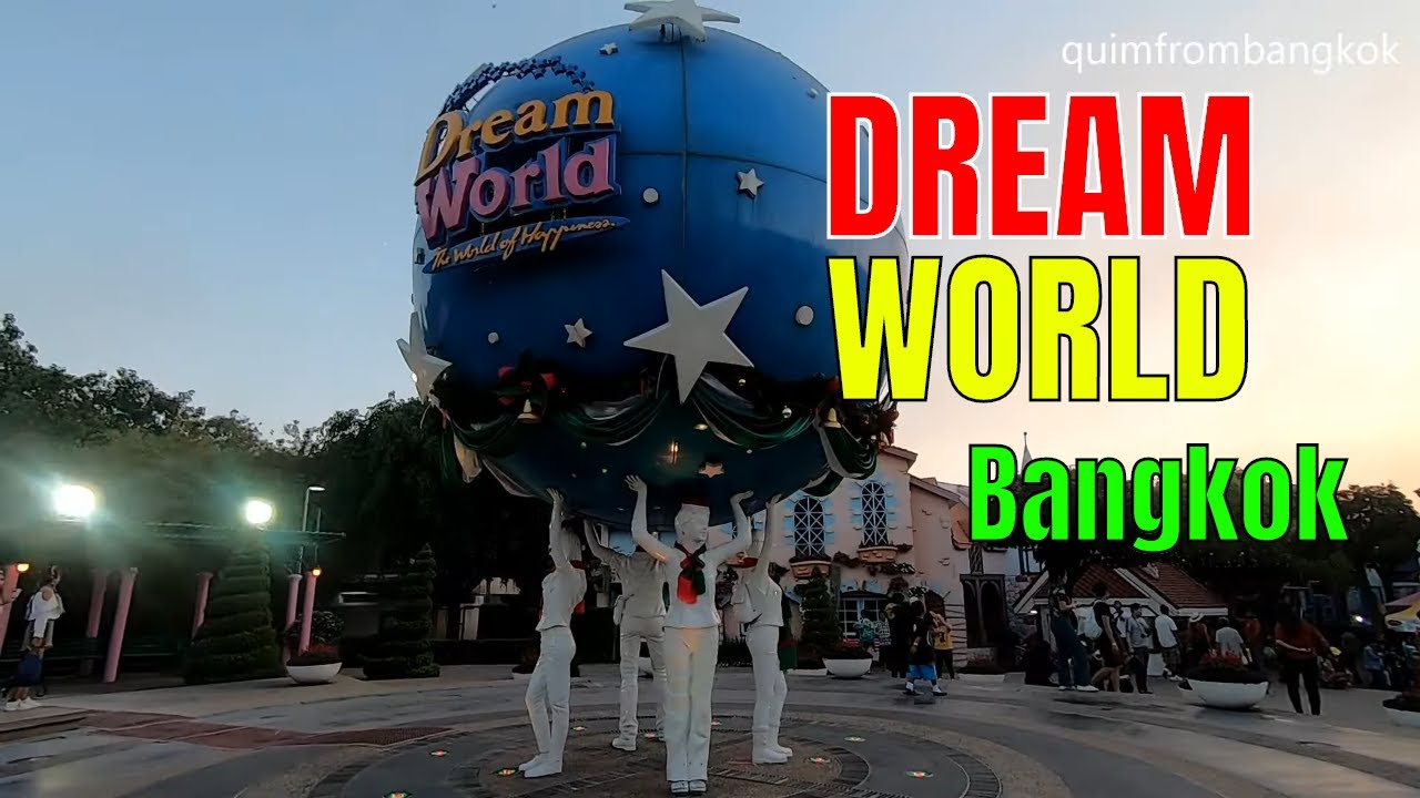 DREAMWORLD BANGKOK THAILAND | PART 2
