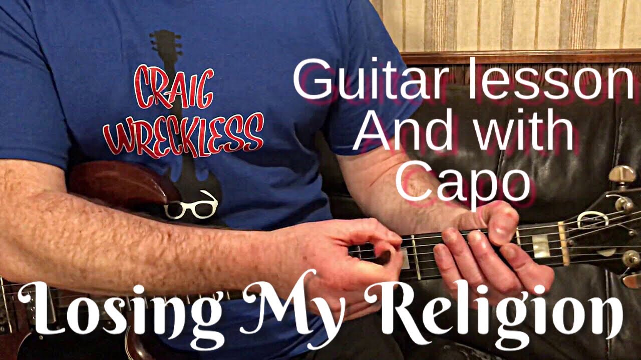 Losing My Religion-REM Guitar Lesson with and without capo