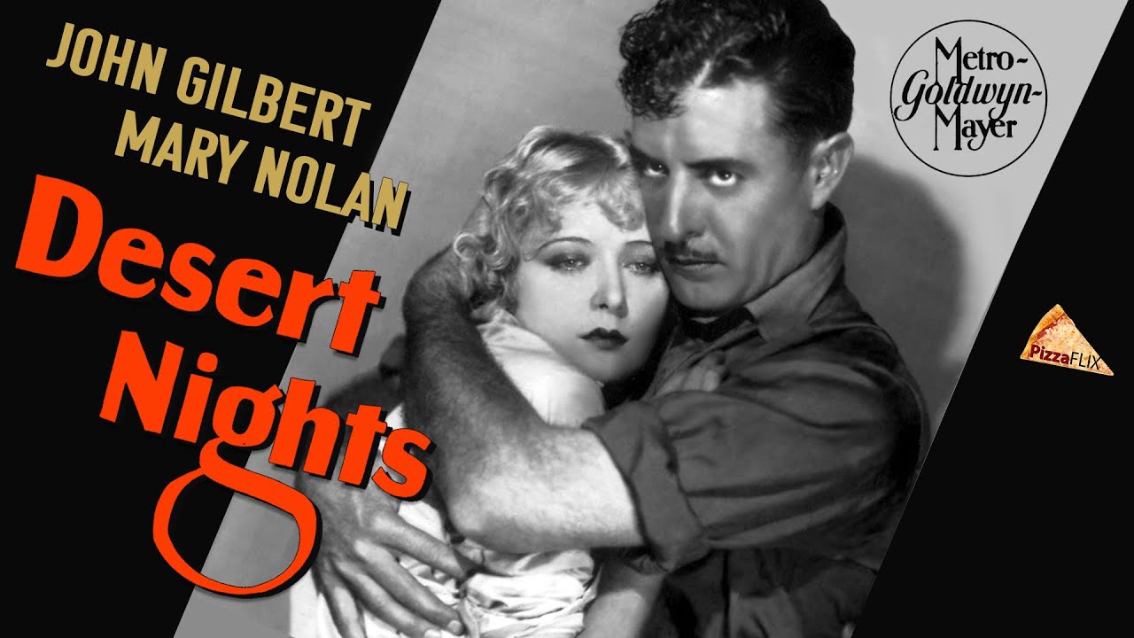Desert Nights (MGM, 1929) JOHN GILBERT🍕 MARY NOLAN