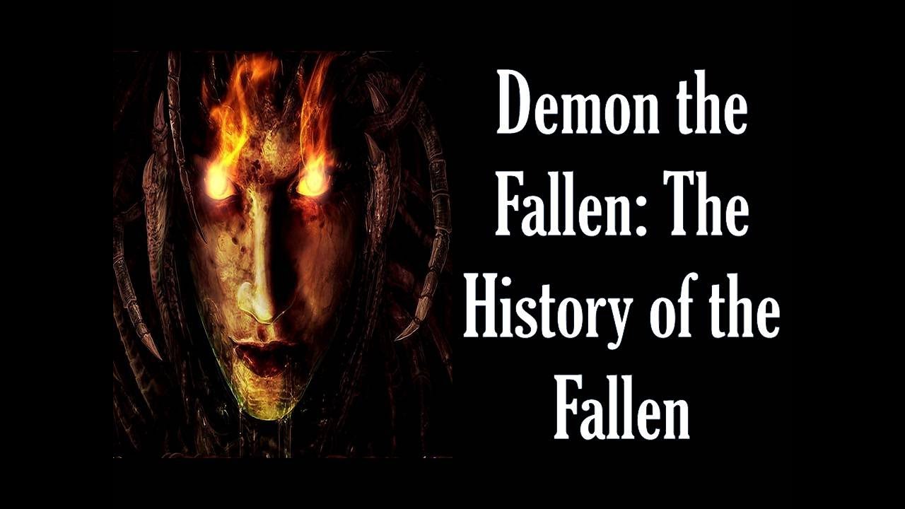 Demon the Fallen Lore: The History of the Fallen