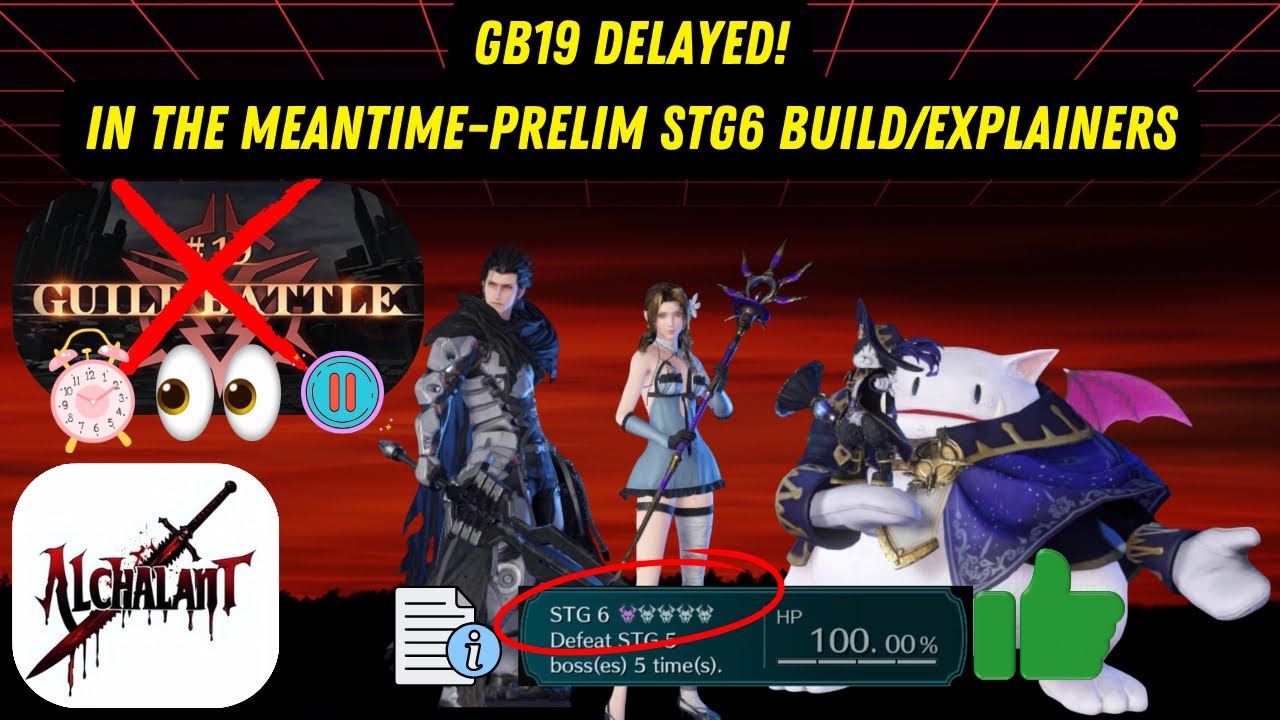 FF7 Ever Crisis - GB19 Delayed! Showing Stg 6 Meta Build & Fight Guide/Explainers