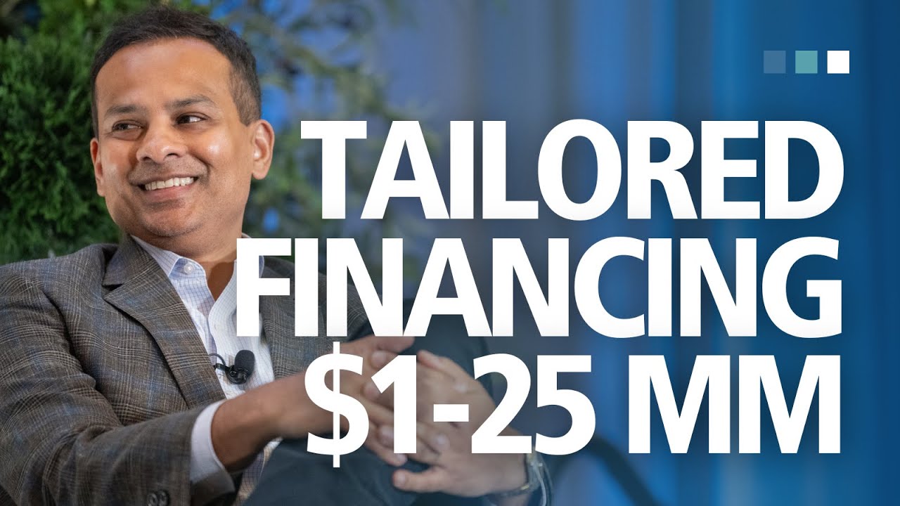 Tailored Financing for $1-25 Million