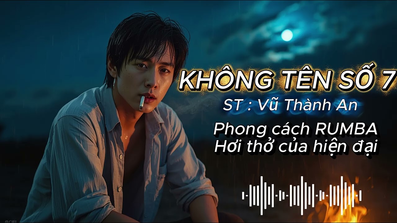 KHÔNG TÊN SỐ 7 . ST Vũ Thành An (phong cách RUMBA mang hơi thở của hiện đại )