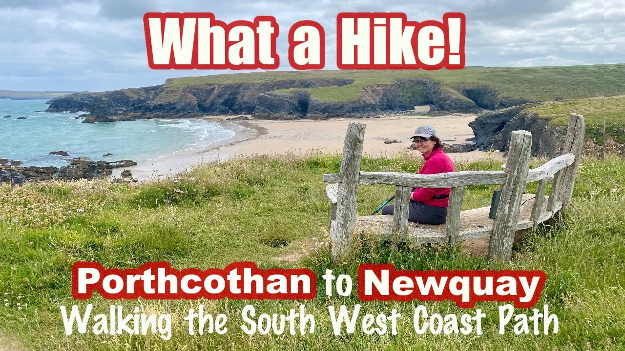 WHAT A HIKE! PORTHCOTHAN to NEWQUAY on the South West Coast Path