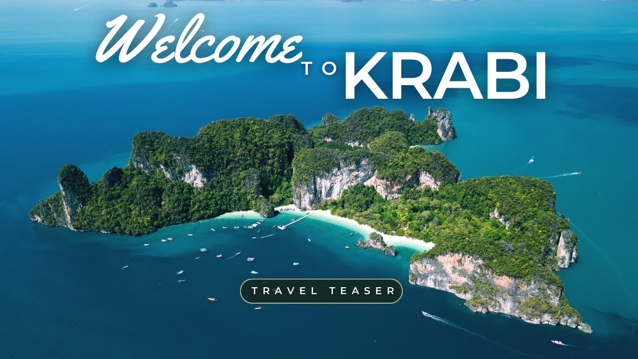 Welcome to Krabi - 4k Travel Teaser