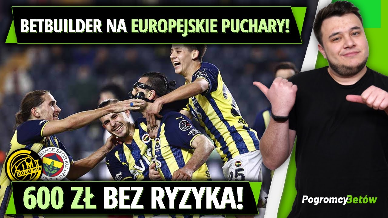 BETBUILDER NA EUROPEJSKIE PUCHARY! 600 ZŁ BEZ RYZYKA! | Pogromcy Bet&oacute;w #699