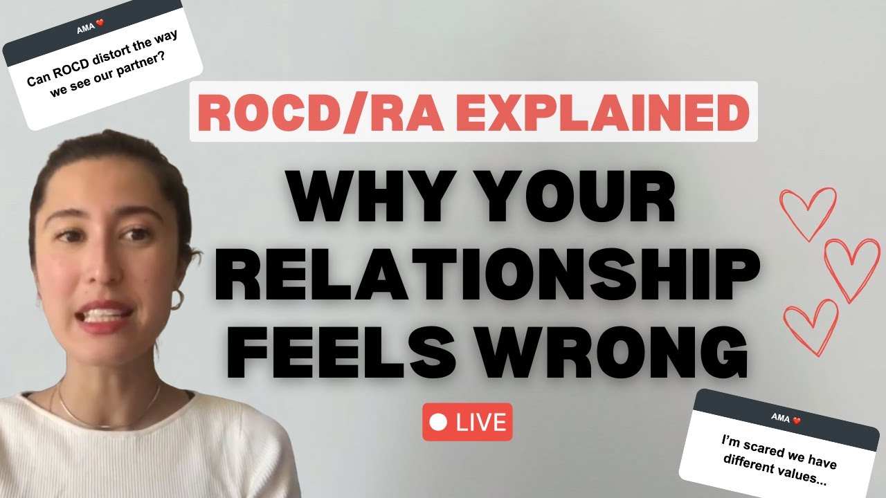 Почему ваши отношения кажутся неправильными: объяснение ROCD/RA (вопросы и ответы в прямом эфире)