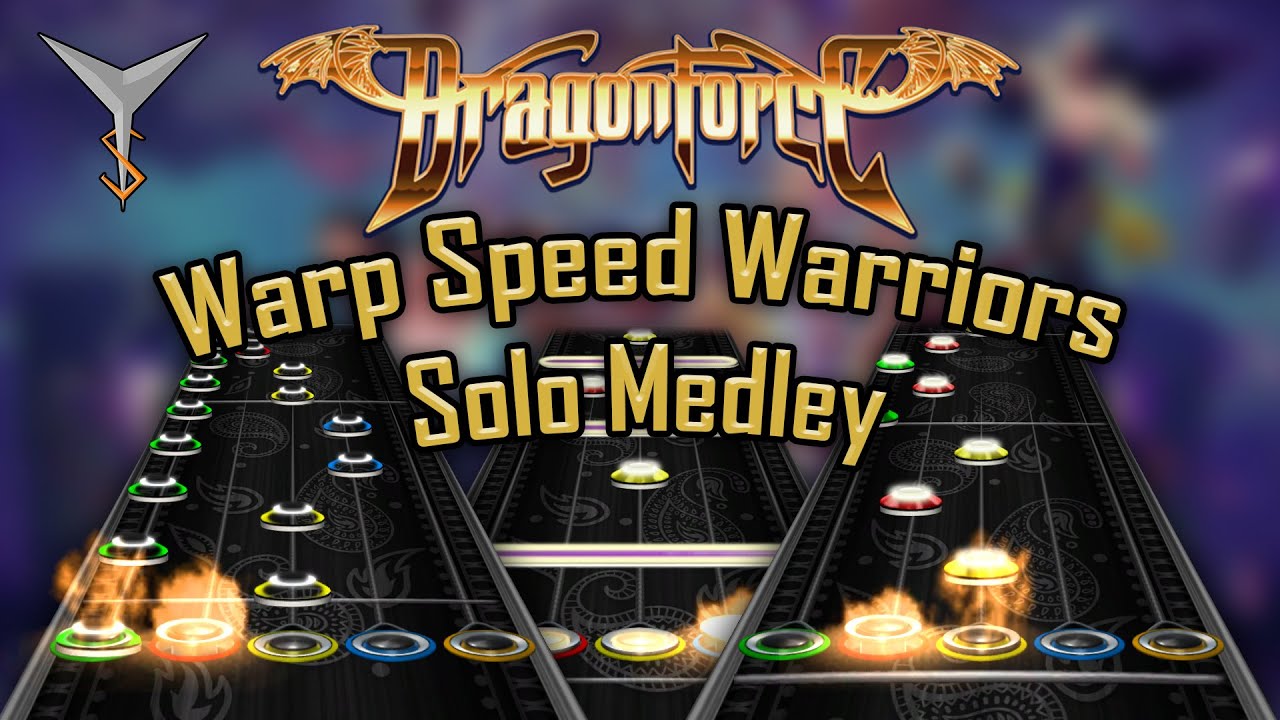 DragonForce - Warp Speed Warriors Solo Medley : Chart for Clone Hero & YARG