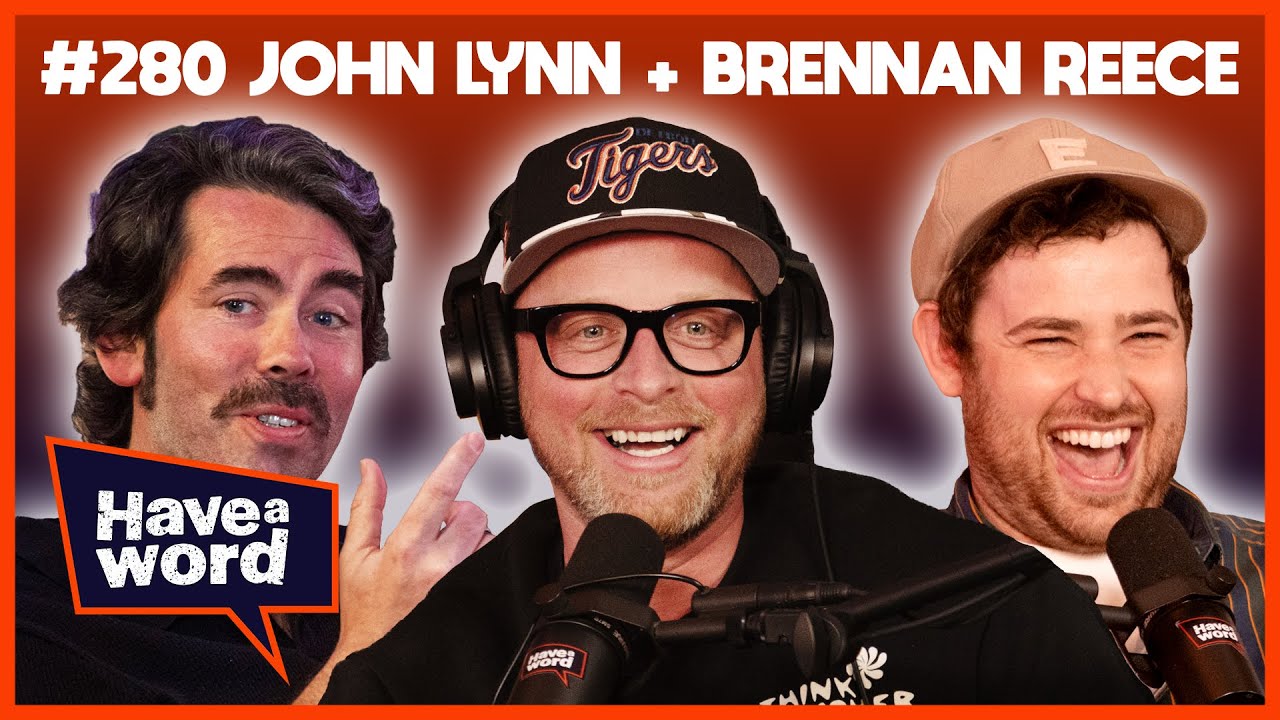 John Lynn | Have A Word Podcast #280