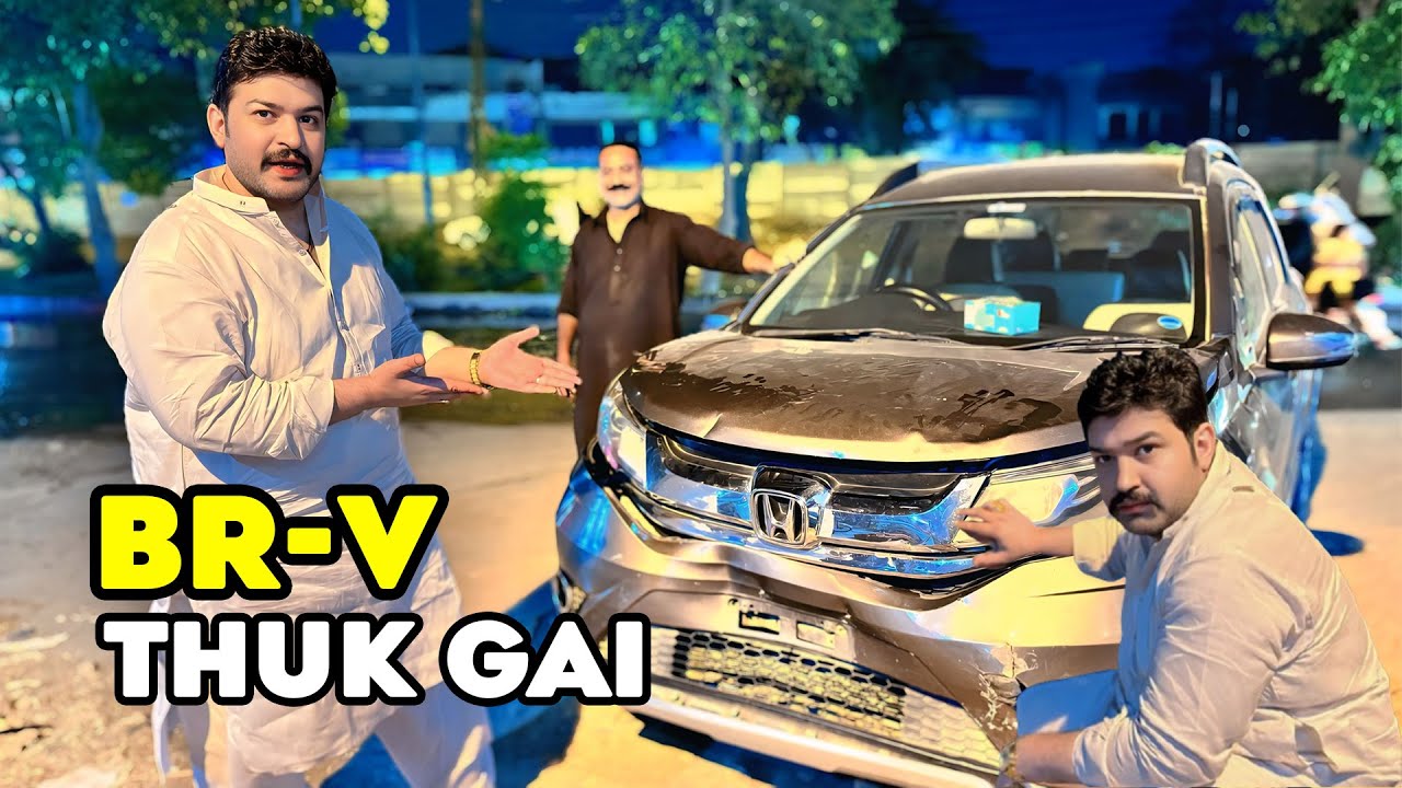 BR-V Thuk Gai | Ya Ghari k Sath Kia Huwa | Ali Lajpal Rent A Car