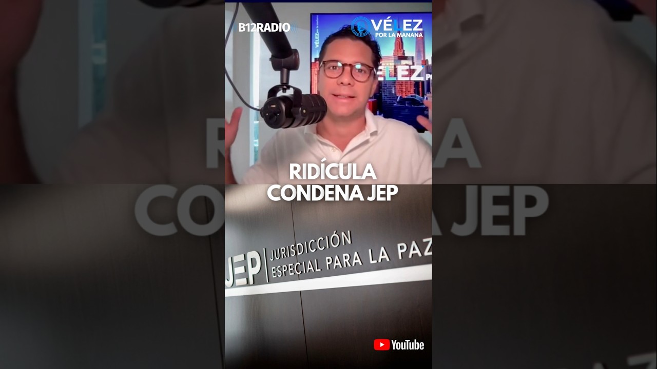Ridicula condena JEP - Velez por la ma&ntilde;ana Sep 17 #velezporlama&ntilde;ana #b12Radio