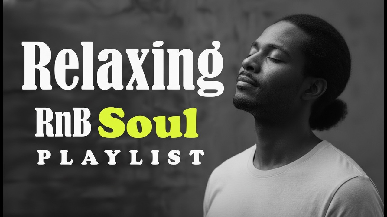 Soft RnB & Soul for Night Time Relaxation 🌙 #13