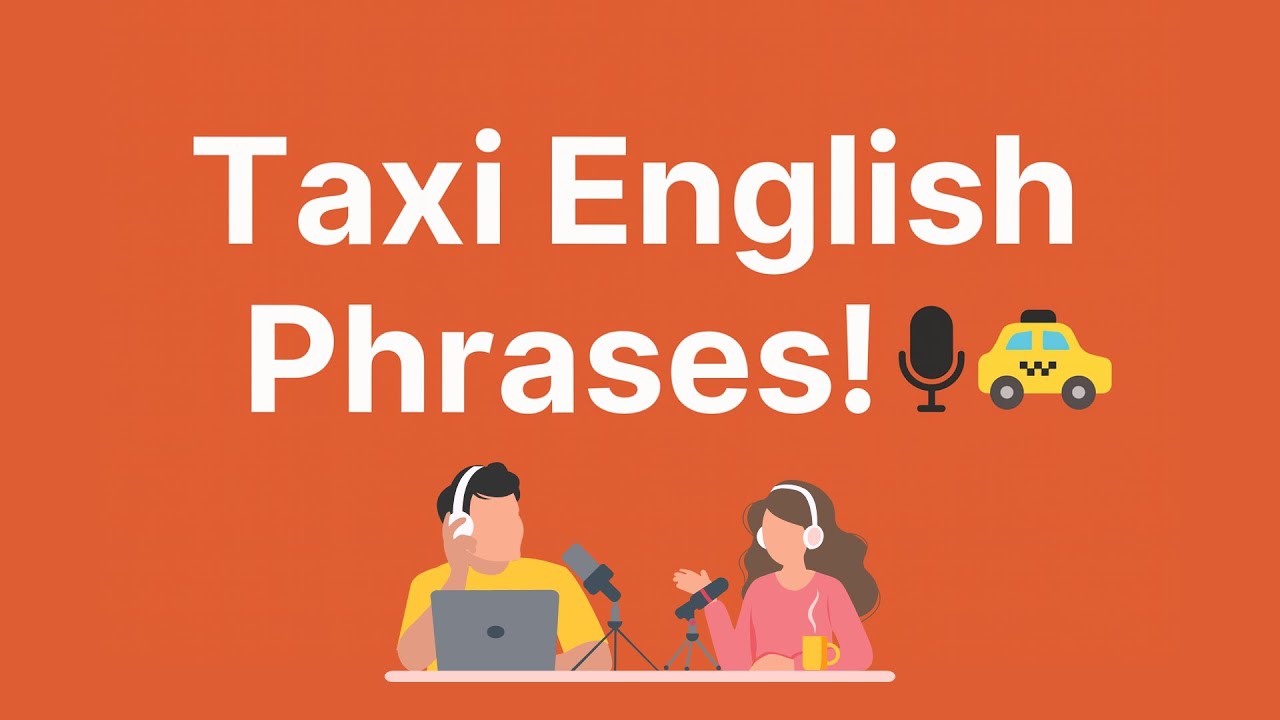 Taking a Taxi from the Airport - Must-Know Phrases | A2-B1 Speaking Practice | Learn English Podcast