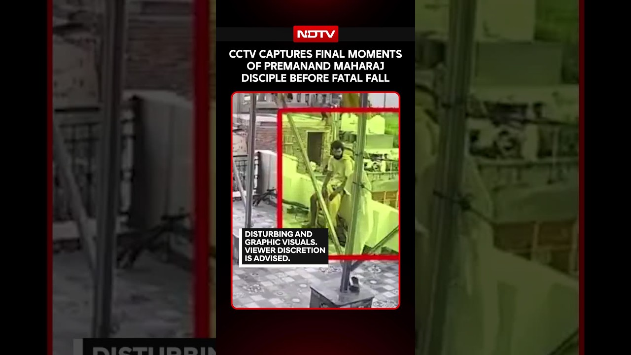 CCTV Captures Final Moments Of Premanand Maharaj Disciple Before Fatal Fall