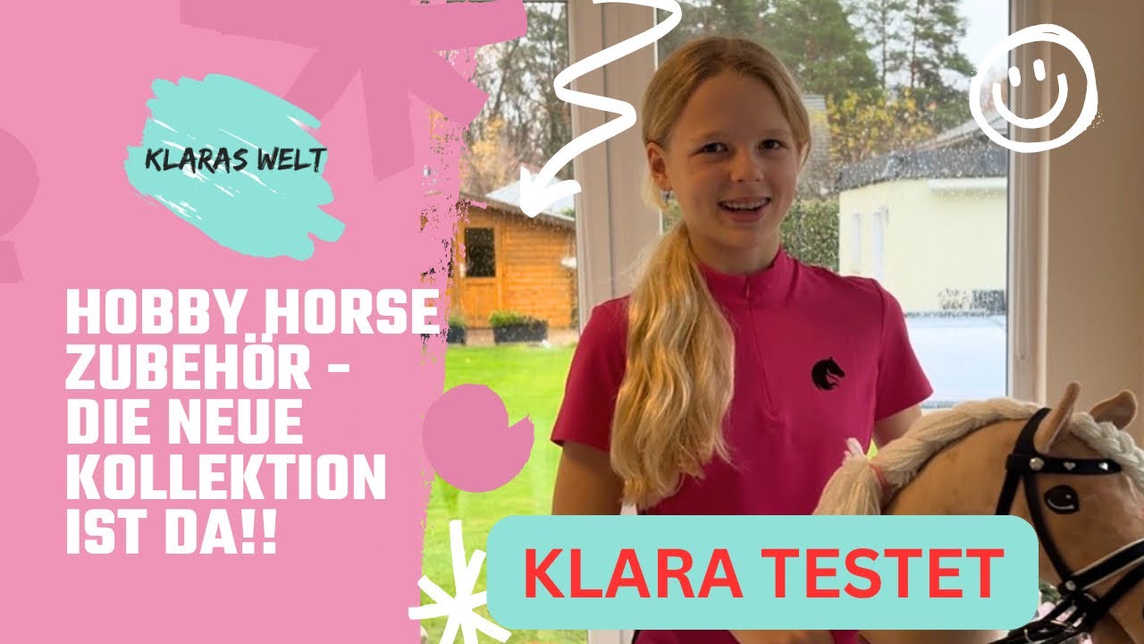 ✨ Klara testet: Die neue Hobby Horse Kollektion von LarDen 🎀 | @Klaras-Welt 