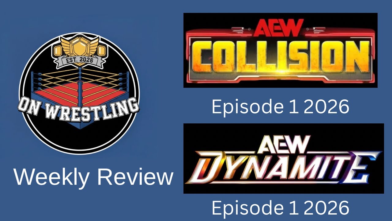 Weekly Review Episode 1 AEW Collision & Dynamite
