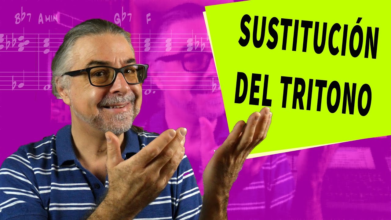 SUSTITUCIÓN DEL TRITONO | O los llamados DOMINANTES SUSTITUTOS