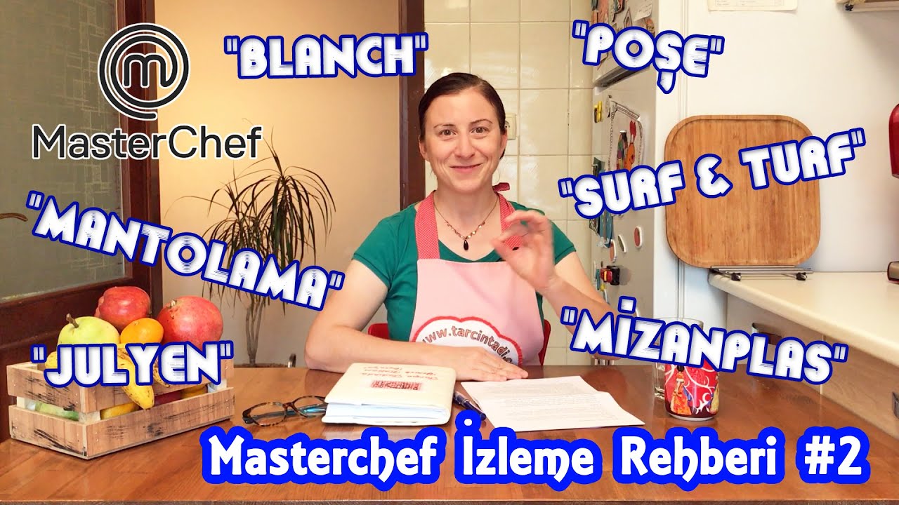 MASTERCHEF İZLEME REHBERİ #2 | Tarçın Tadında Blanş etmek, poşe, mizanplas, mühürleme, surf and turf