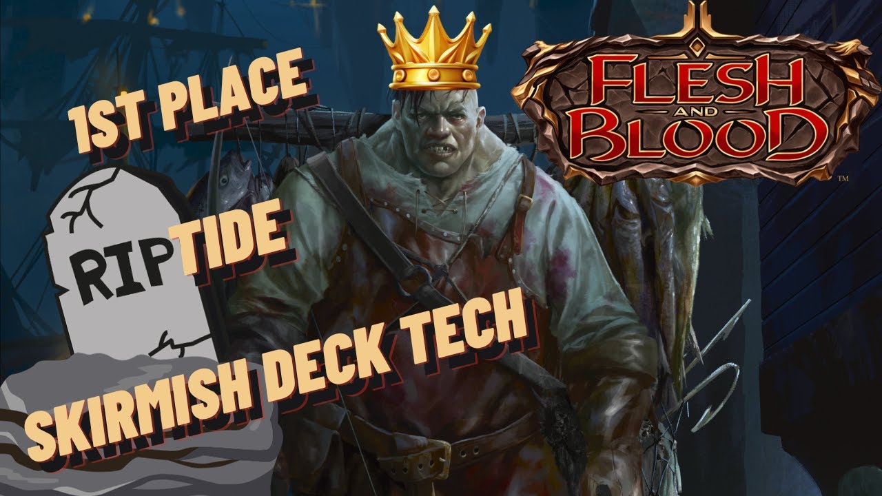 Flesh & Blood - 1st Place Skirmish Riptide Deck Tech