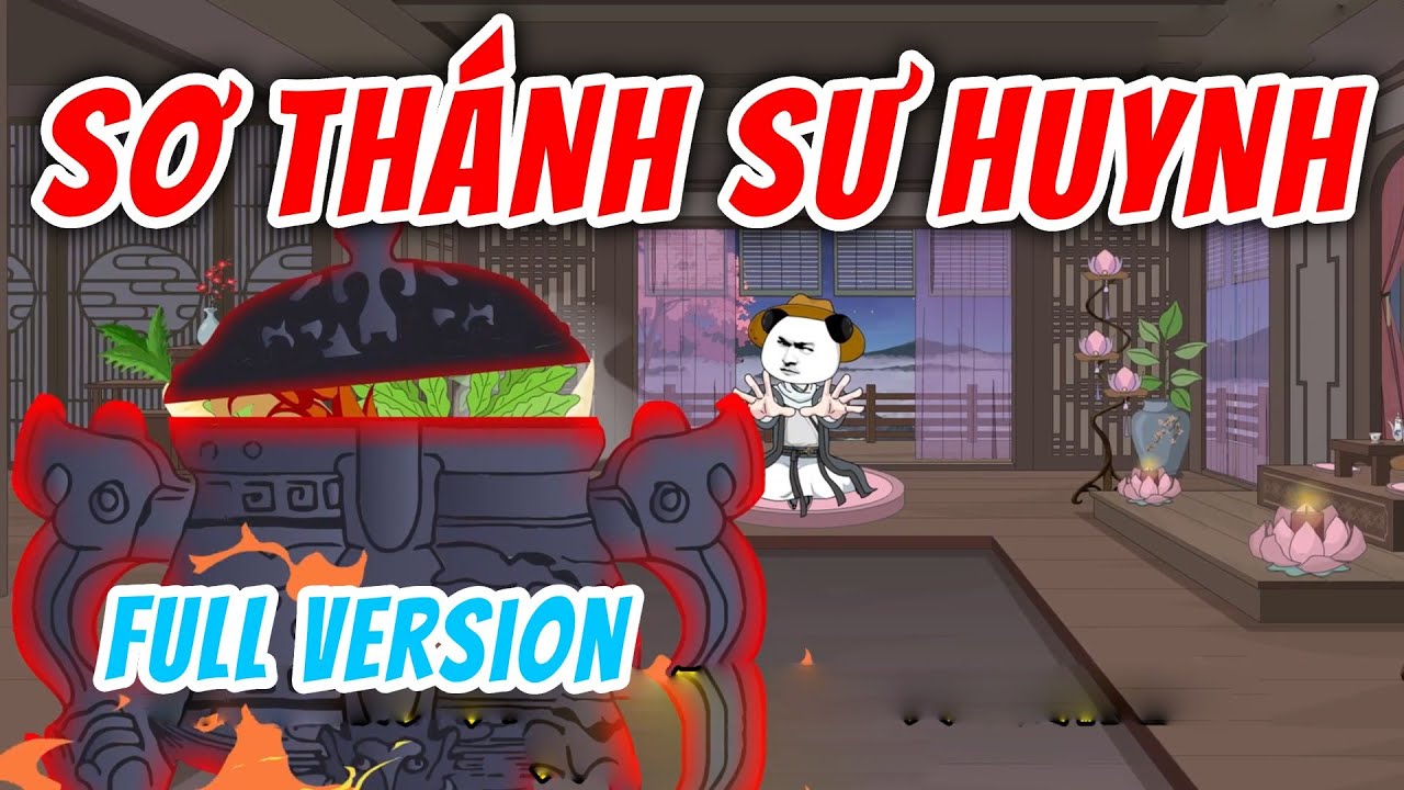 [Full Version] Sơ Thánh Sư Huynh | Hà Nhân Xuyên Không | Chuột Vietsub