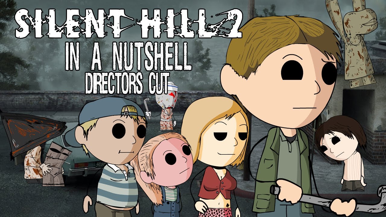Silent Hill 2 In a Nutshell! (Directors Cut)