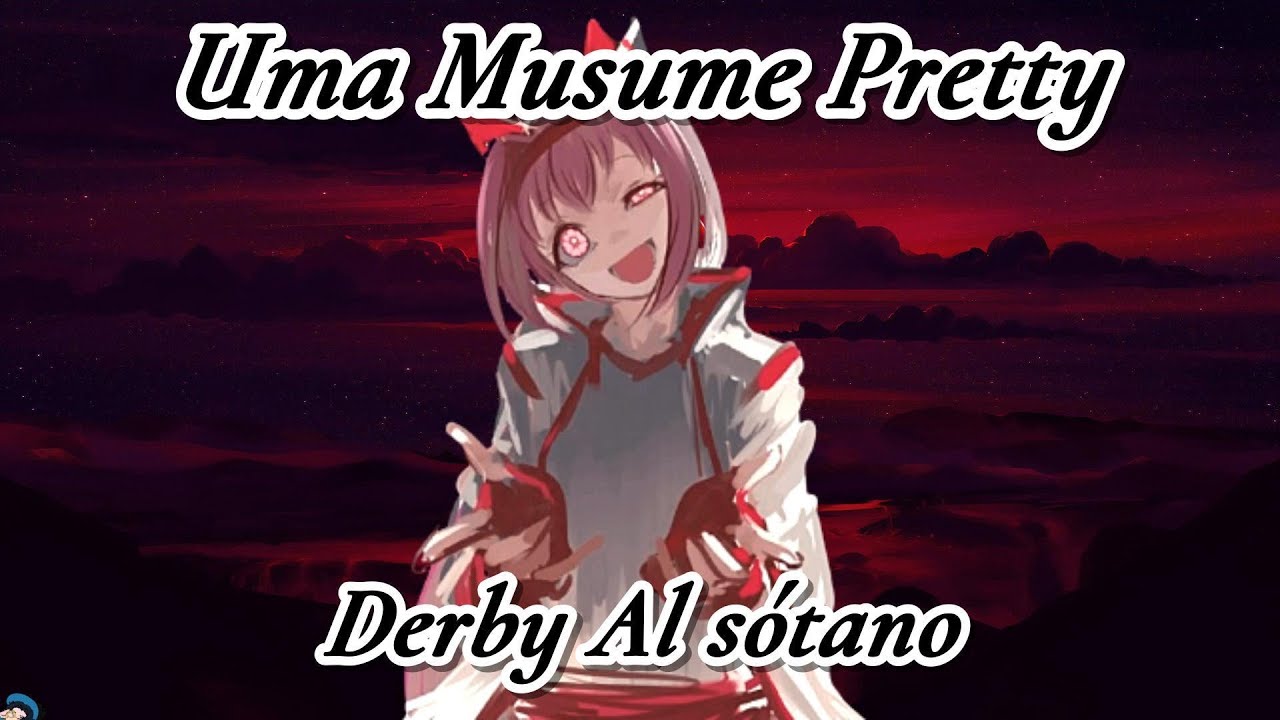 Uma Musume Pretty Derby: Al sótano | Parte 1