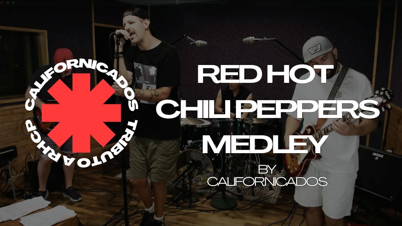 Red Hot Chili Peppers Medley — Californicados. By the Way, Can't Stop, Californication, Give It Away