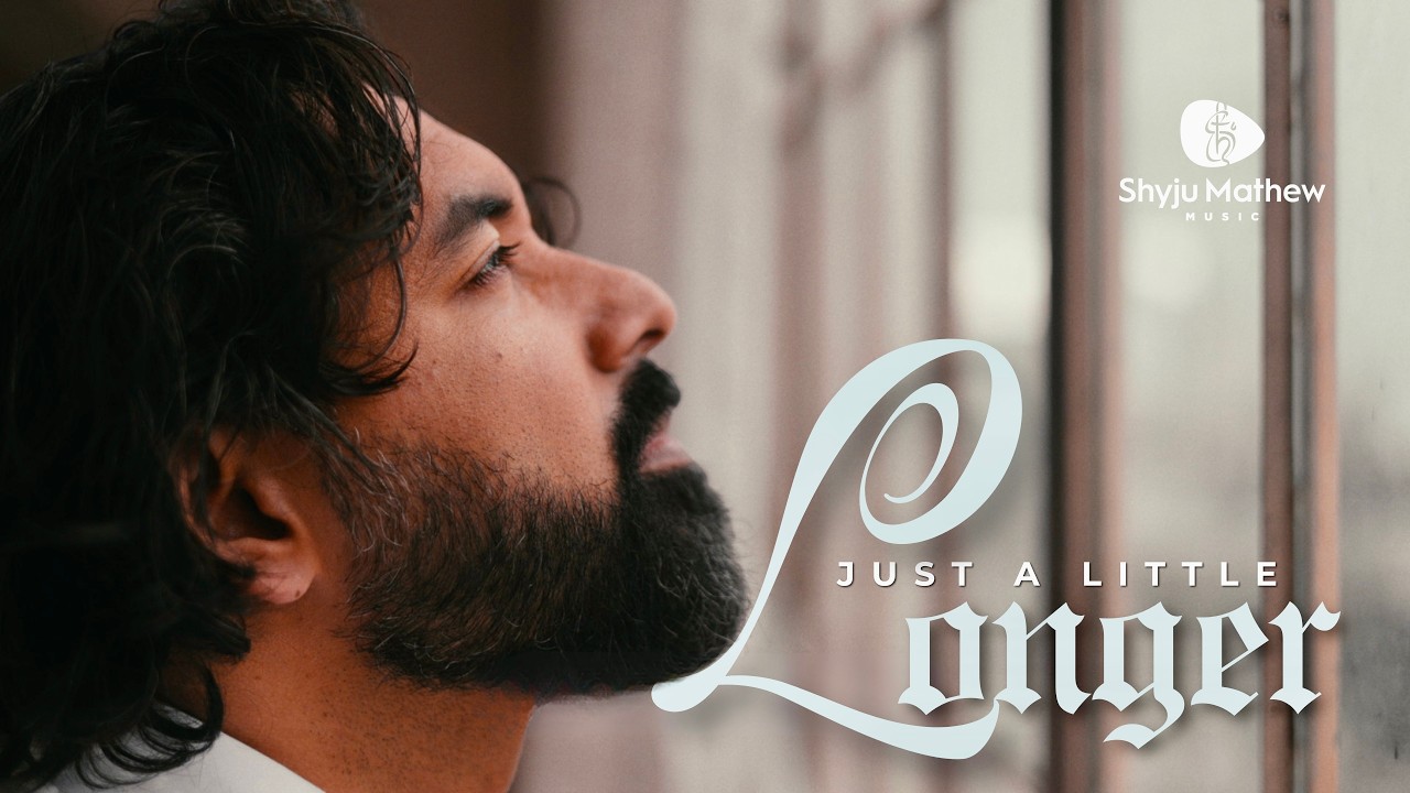 🎶 Just a Little Longer - Shyju Mathew Official Music Video [Los Angeles]