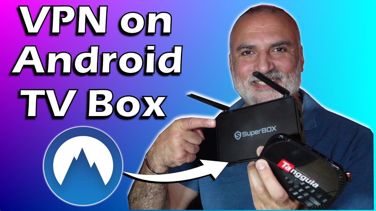 How to connect Android TV Box to VPN