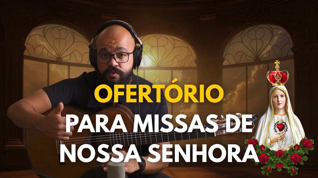 02 cantos de Ofertório para Missas de Nossa Senhora