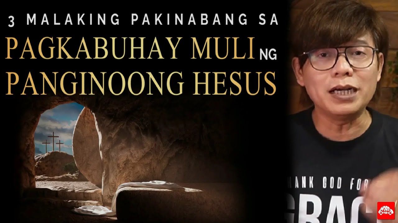 3 Malaking Pakinabang sa Pagkabuhay na Muli ng Panginoong Hesus