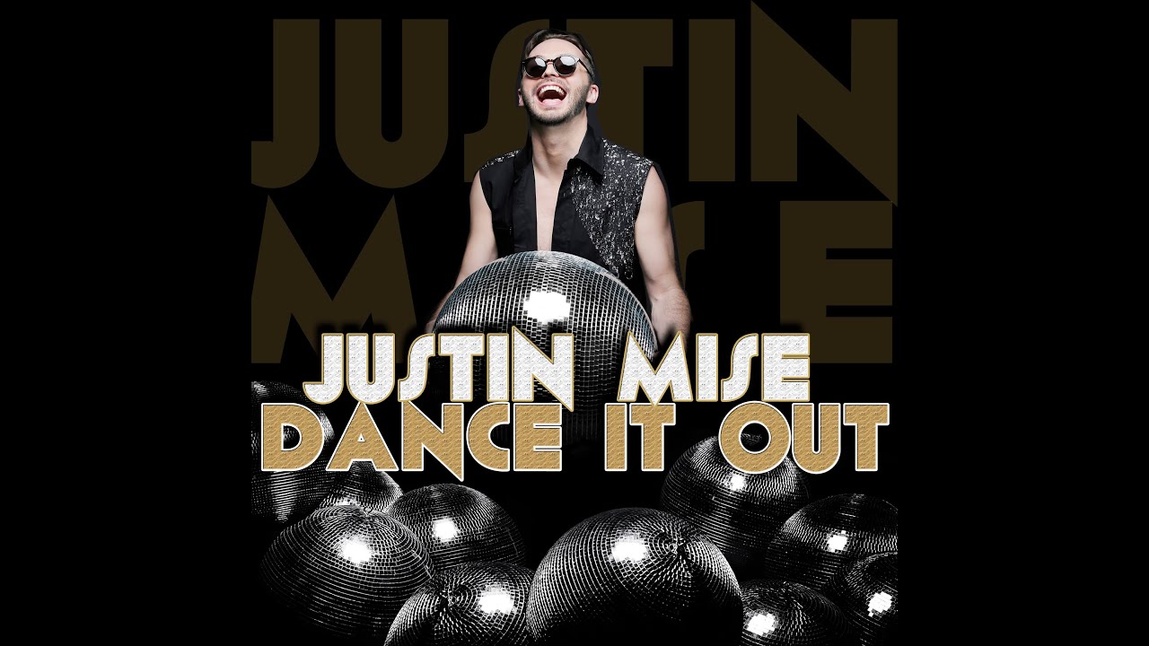 Justin Mise- Dance It Out (Official Music Video)